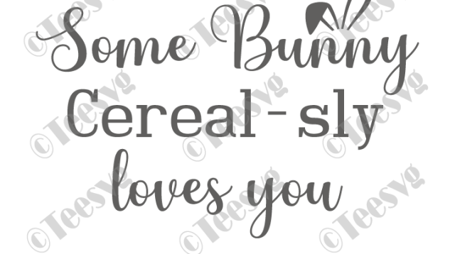 Easter Cereal Bowl SVG Some Bunny Cerealsly Loves You SVG