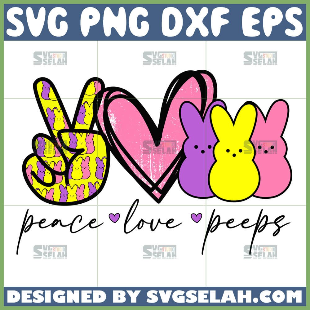 peace love peeps svg easter day svg