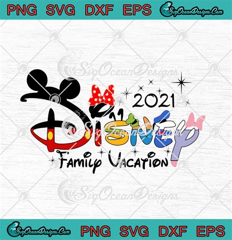 Disney SVG 2021 Family Vacation *Digital File Only* SVG png cdr eps jpg