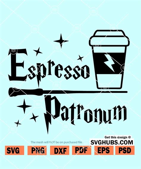 Espresso Patronum SVG, Harry Potter SVG, Coffee lover SVG