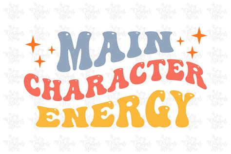 Main Character Energy/Motivational SVG Afbeelding door