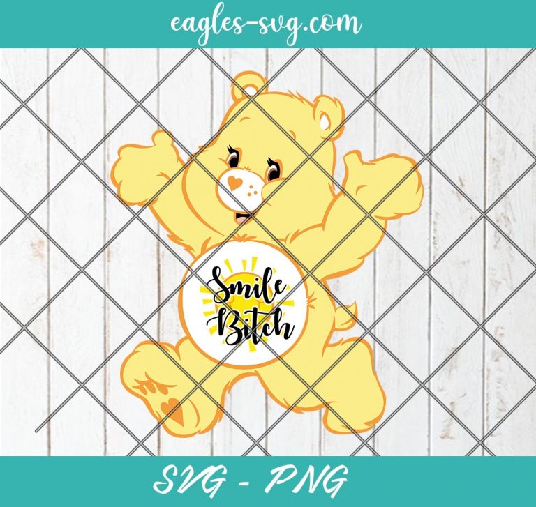 Swear Care Bear Smile Bitch Funny Cartoon Svg Cut Files for Cricut Silhouette Png 768x727 1