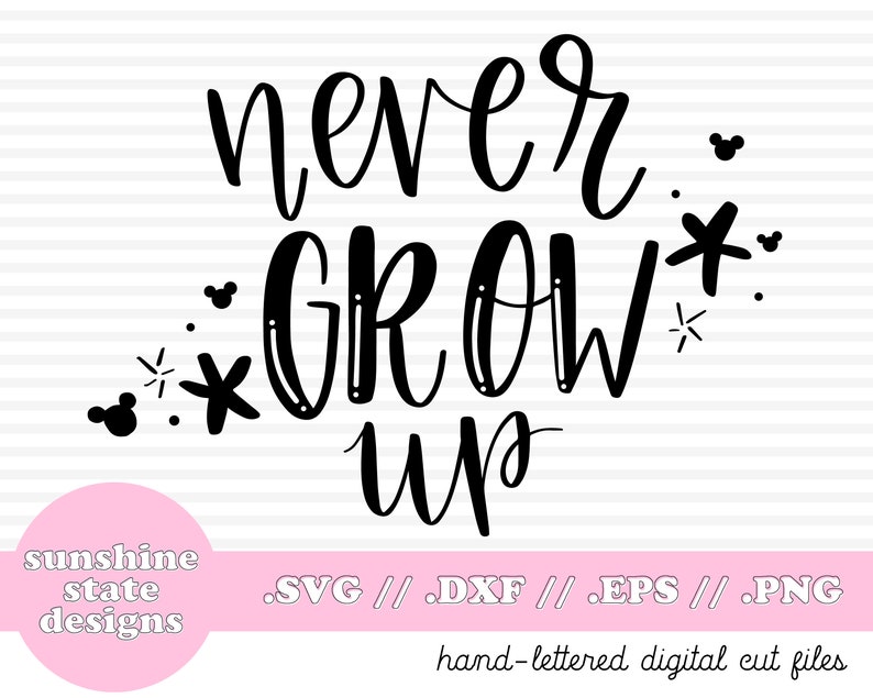 Disney Never Grow Up SVG: Unleash Your Inner Child's Magic