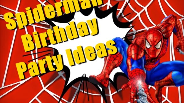 spiderman birthday party ideas